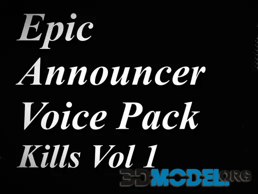 Epic Announcer Voice Pack - Kills Vol 1