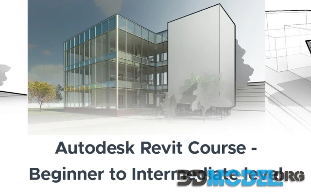 Autodesk Revit Course - Beginner to Intermediate level
